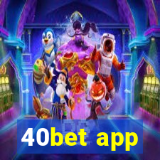 40bet app